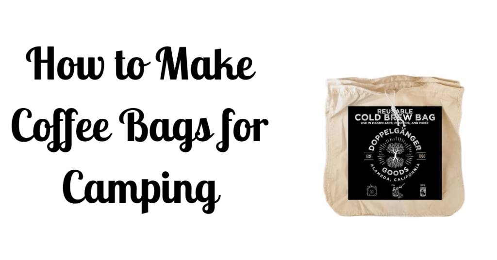 How to Make Coffee Bags for Camping