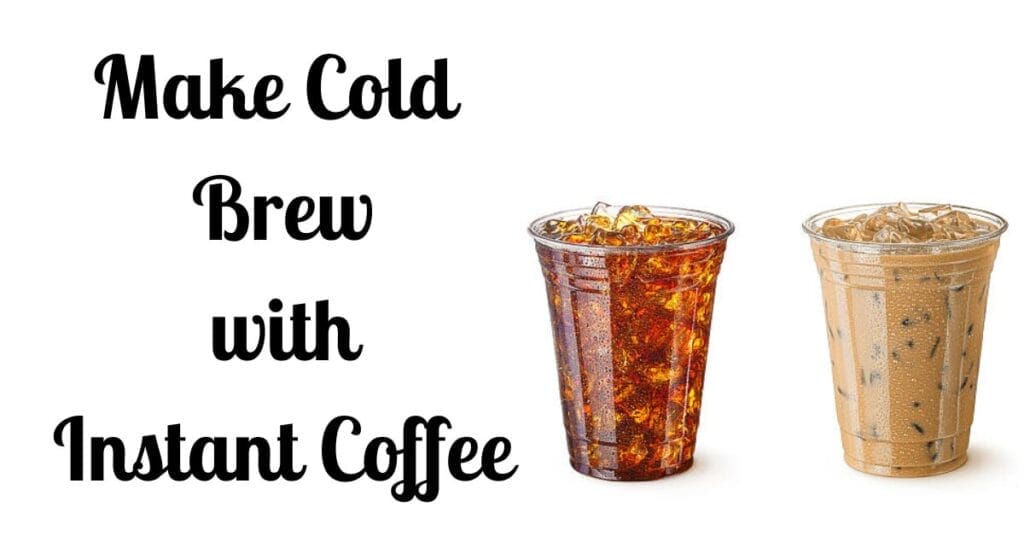 How to make Cold Brew with Instant Coffee