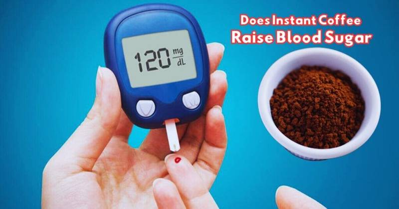 Does Instant Coffee Raise Blood Sugar