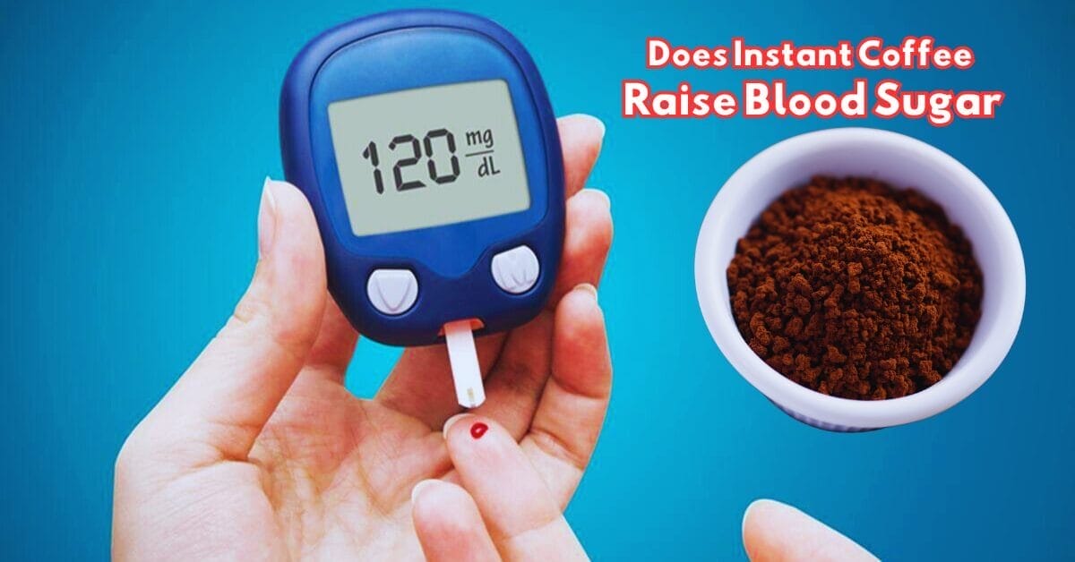 Does Instant Coffee Raise Blood Sugar Medical Mystery 2024