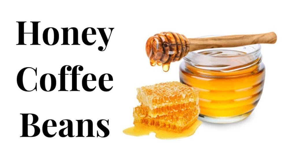 Honey Coffee Beans