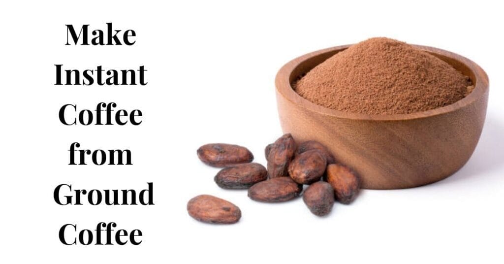 How to make Instant Coffee from Ground Coffee
