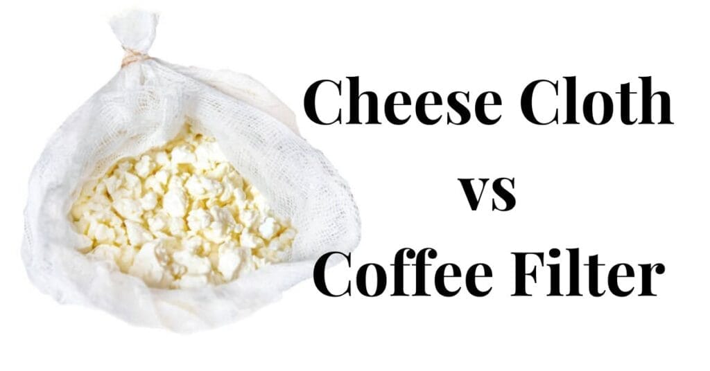 Can I use Coffee Filter instead of CheeseCoth