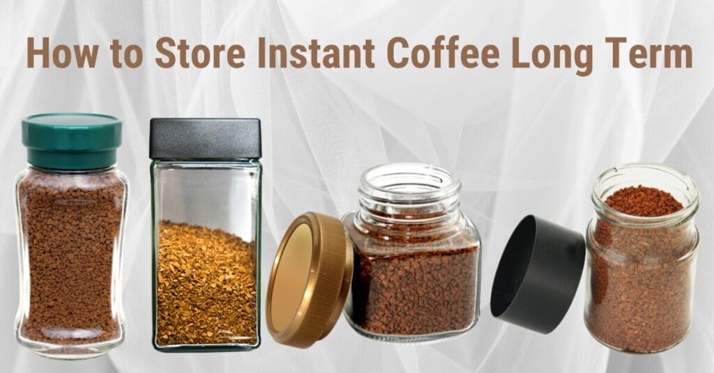 How to Store Instant Coffee Long Term