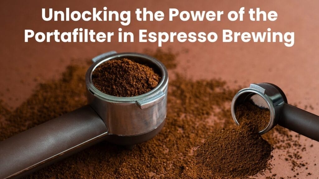 What Is a Portafilter in an Espresso Machine?
